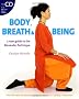 Body, Breath and Being: A New Guide to the Alexander Technique