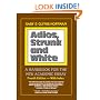 Adios, Strunk and White: A Handbook for the New Academic Essay 4th ed.