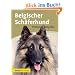 Belgischer Sch�ferhund: Malinois, Groenendael, Tervueren, Laekenois