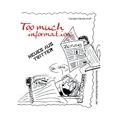 Too much information - Neues aus Twitter (German Edition)