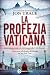 La profezia vaticana (eNewton Narrativa) La profezia vaticana (eNewton Narrativa)