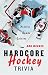 Hardcore Hockey Trivia
