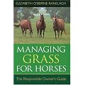 Managing Grass for Horses: The Responsible Owner's Guide