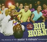 The Big Horn: The History of the Honkin' & Screamin' Saxophone (4CD)