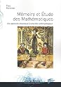 Mémoire et Etude des Mathématiques : Une approche didactique à caractère anthropologique