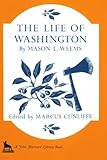 The Life of Washington (The John Harvard Library)