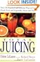 Total Juicing: Over 125 Healthful and Delicious Ways to Use Fresh Fruit and Vegetable Juices and Pulp