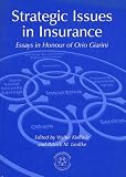 Strategic Issues in Insurance: Essays in Honour of Orio Giarini