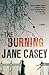 The Burning: A Maeve Kerrigan Crime Novel (Maeve Kerrigan Novels, 1)