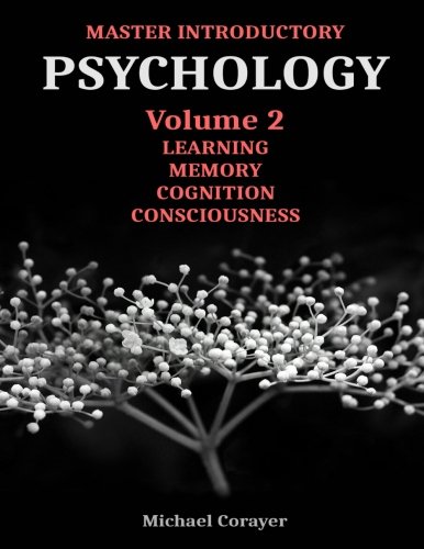 Master Introductory Psychology Volume 2: Learning, Memory, Cognition, and Consciousness