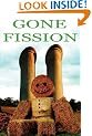 Gone Fission