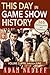 This Day in Game Show History- 365 Commemorations and Celebrations, Vol. 2: April Through June