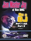 Be a DJ, Featuring Jam Master Jay of RunDMC