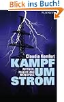 Kampf um Strom: Mythen, Macht und Mon...