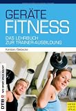 Ger&auml;tefitness: Das Lehrbuch zur Trainer-Ausbildung