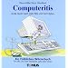Computeritis. Ein fr�hliches W�rterbuch: F�r alle Soft- und Hardwarefreunde, Desktop- und Tower-Freaks, Laptop- und Notebook-H�rigen sowie f�r alle, die ihren Steckplatz schon lange gefunden haben