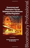 Government and information : the law relating to access, disclosure and their regulation