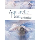 Aquarelle : L'eau creatricepar Jean-Louis Morelle