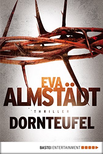 Dornteufel: Thriller (Allgemeine Reihe. Bastei Lübbe Taschenbücher) (German Edition)