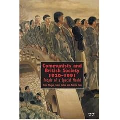 Communists and British Society 1920-1991: People of a Special Mould