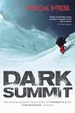 from Nick Heil Dark Summit: The Extraordinary True Story of Everests Most Controversial Season