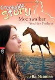 Creekside Story: Moonwalker - Pferd der Freiheit