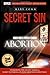 Secret Sin: When God's Children Choose Abortion (Morgan James Faith)
