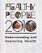 Healthy People 2010: Understanding and Improving Health: Understanding and Improving Health