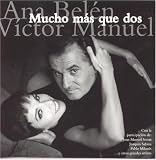 Ana Belén & Victor Manuel - Mucho Mas Que Dos