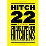 Hitch-22: Some Confessions and Contradictionsby Christopher Hitchens