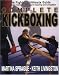 Complete Kickboxing: The Fighter's Ultimate Guide to Techniques, Concepts, and Strategy for Sparring and Competition Complete Kickboxing: The Fighter's Ultimate Guide to Techniques, Concepts, and Strategy for Sparring and Competition