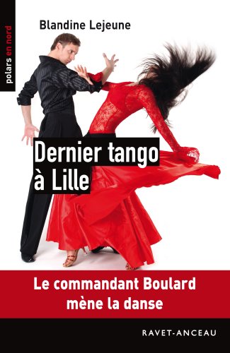 Dernier tango à Lille (Polars en Nord) (French Edition)