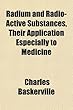 Radium and Radio-Active Substances, Their Application Especially to Medicine