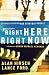 Right Here, Right Now