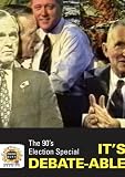 The 90's Election Special: It's Debate-able