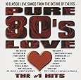 Pure 80's Love: The #1 Hits