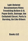 Lgbt-Related Documentary Films (Study Guide): Trembling Before G-D, Paper Dolls, Outrage, the Celluloid Closet, Paris Is Burning-