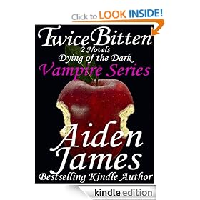 Twice Bitten: Dying of the Dark Vampire Series (Two Novels)