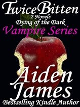 Click to Download Free Kindle Book -> Twice Bitten: Dying of the Dark Vampire Series (Two Novels)