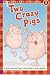 Books : Two Crazy Pigs (Book and Audiocassette Tape) (Paperback)