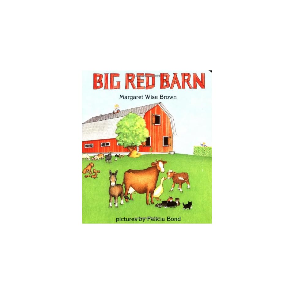 Big Red Barn By Margaret Wise Brown And Felicia Bond Board Book