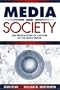 Media and Society: The Production of Culture in the Mass Media
