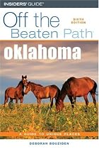 Oklahoma Off the Beaten Path, 6th (Off the Beaten Path Series)