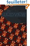 The Lucid View: Investigations into O...