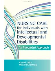 Nursing Care for Individuals with Intellectual and Developmental Disabilities: An Integrated Approach