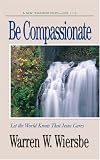 Be Compassionate