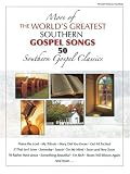 More of the World's Greatest Southern Gospel Songs - Piano/Voice/Guitar Songbook