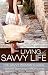 Living The Savvy Life: The Savvy Woman's Guide to Smart Spending and Rich Living by Melissa Tosetti, Kevin Gibbons