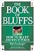 The Book of Bluffs: How to Bluff and Win at Poker