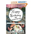 Click here to buy Happy Birthday or Whatever: Track Suits, Kim Chee, and Other Family Disasters by  Annie Choi.
